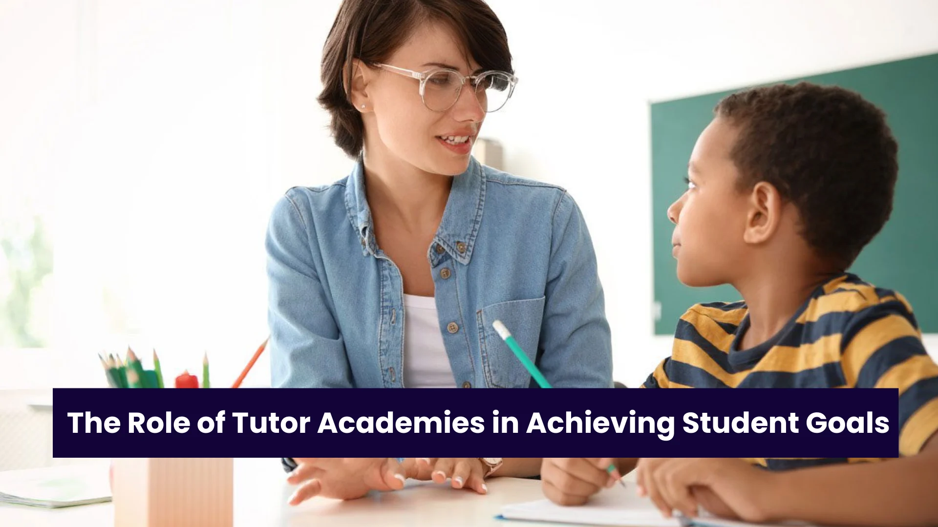 The Role of Tutor Academies in Achieving Student Goals