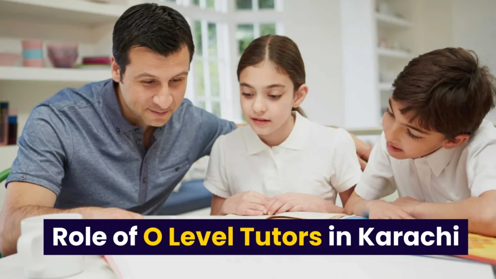 O Level Tutors in Karachi